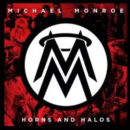 Horns And Halos - torna Michael Monroe, col glam rock degli '80